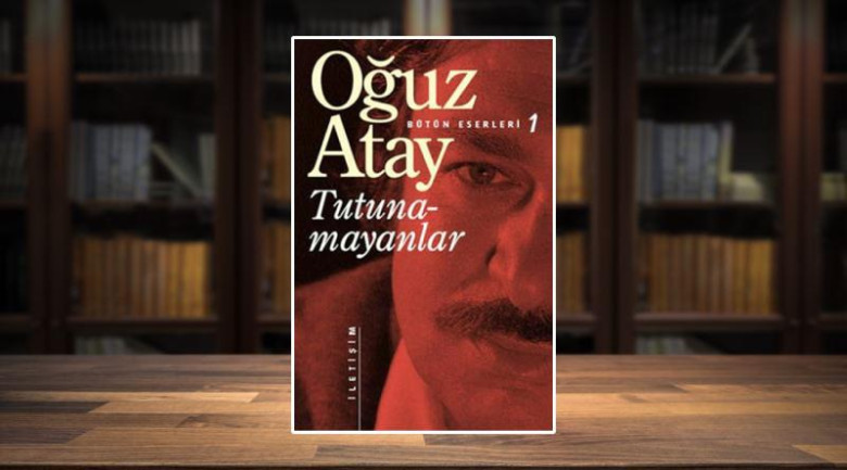 Tutunamayanlar – Oğuz Atay