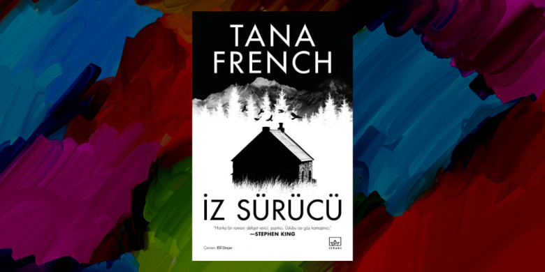 İz Sürücü – Tana French