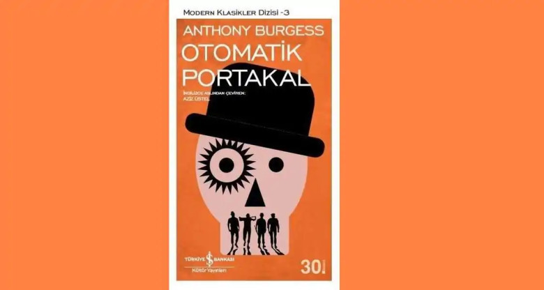 Otomatik Portakal – Anthony Burgess