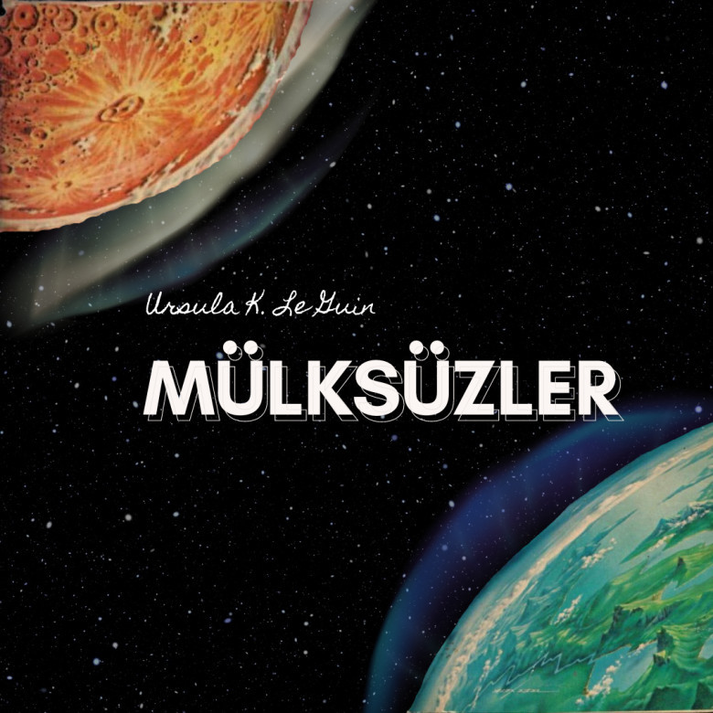 Mülksüzler – Ursula K. Le Guin