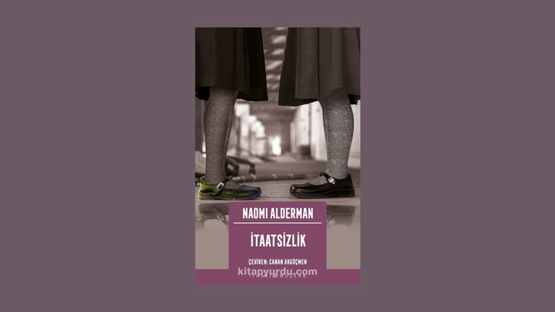 İtaatsizlik – Naomi Alderman