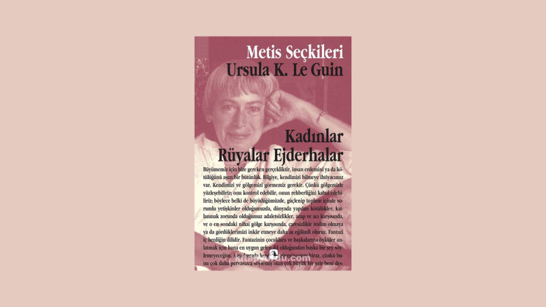 Kadınlar, Rüyalar, Ejderhalar – Ursula K. Le Guin